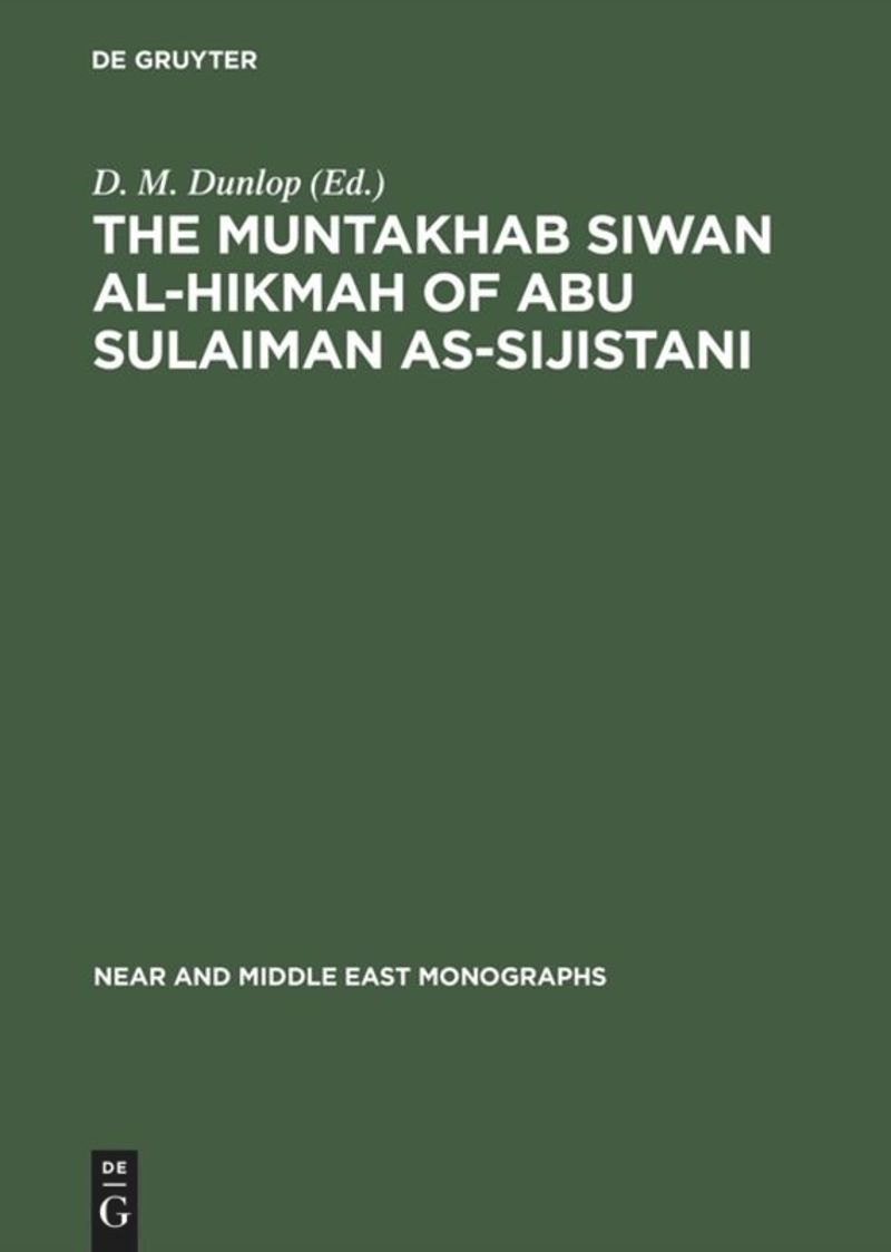 The Muntakhab Siwan al-Hikma of Abu Sulaiman as-Sijistani