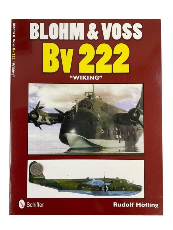 Blohm & Voss BV 222 Wiking - WW2 German Luftwaffe Blohm and Voss Bv 222 Wiking New Softcover
