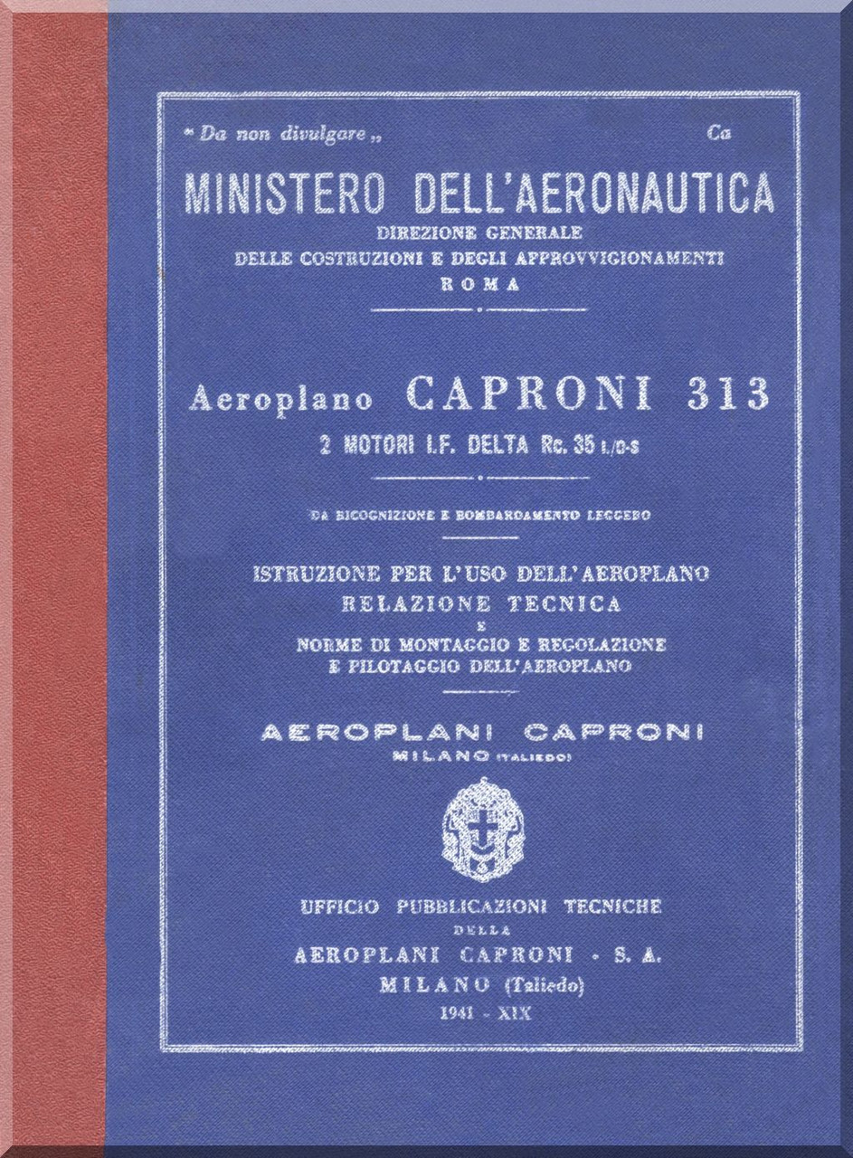 Caproni Ca.313 - Caproni Ca.313 Aircraft Erection and Maintenance Manual, Istruzioni per