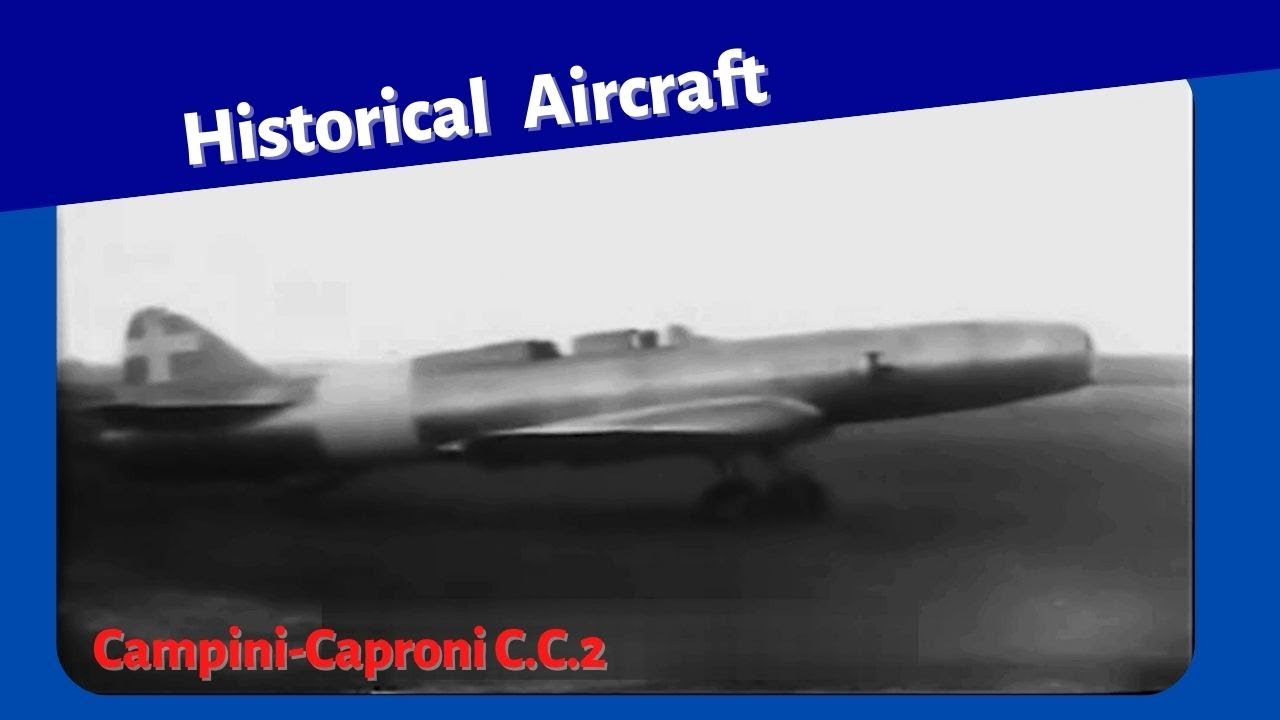 Caproni Campini N.1 - Caproni Campini N 1 The second successful jet powered aircraft in