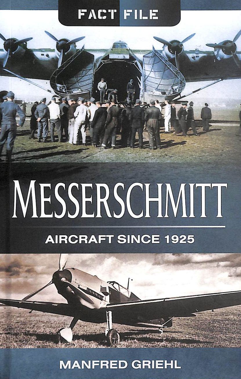 Messerschmitt: Aircraft since 1925 (Fact File.