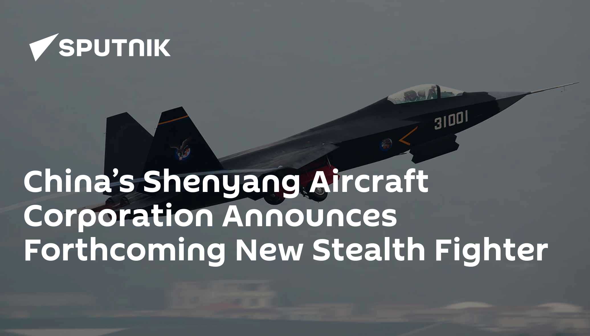 China’s Shenyang Aircraft Corporation Announces Forthcoming New Stealth.